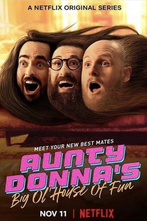 Aunty Donna: Ngôi Nhà Vui Vẻ