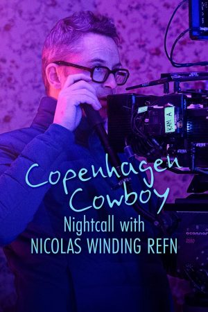 Cao Bồi Copenhagen: Trò Chuyện Đêm Với Nicolas Winding Refn