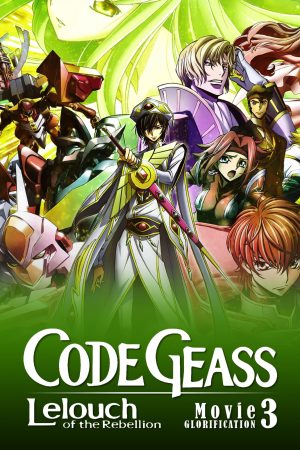 Code Geass: Lelouch Of The Rebellion III – Glorification