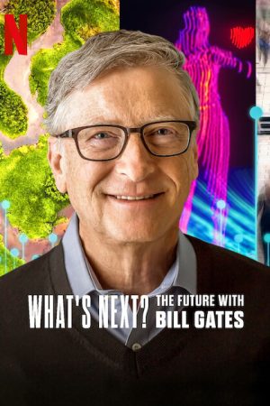 Điều gì kế tiếp? Tương lai với Bill Gates