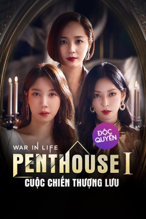 Penthouse: Cuộc Chiến Thượng Lưu Phần 1