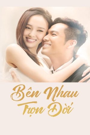 Bên Nhau Trọn Đời